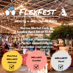 FlexFest Marina Market Cork City - Grab your stall space at our Health & Wellbeing Expo